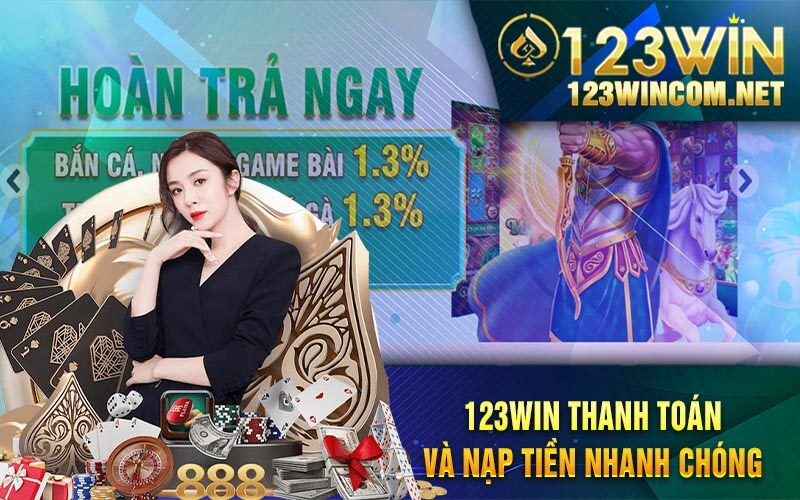 123WIN Thanh Toan Va Nap Tien Nhanh Chong