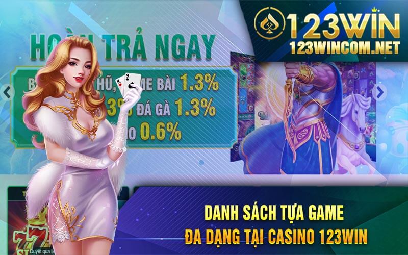 Danh Sach Tua Game Da Dang Tai Casino 123Win