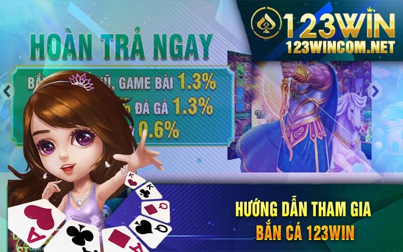 Huong Dan Tham Gia Ban Ca 123win