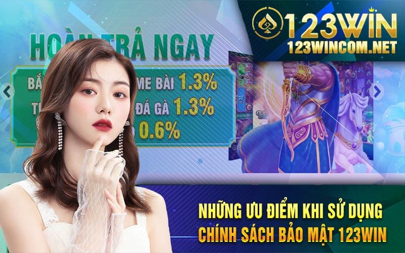 Nhung Uu Diem Khi Su Dung Chinh Sach Bao Mat 123win