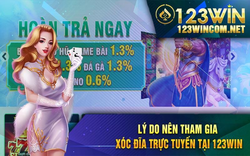 Ly do nen tham gia xoc dia truc tuyen tai 123Win