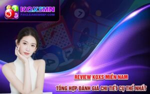 Review KQXS Miền Nam